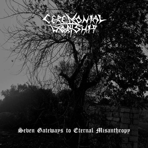 Ceremonial Worship - Seven Gateways to Eternal Misanthropy LP