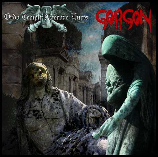 Gorgon / Ordo Templi Aeternae Lucis - S/T split CD