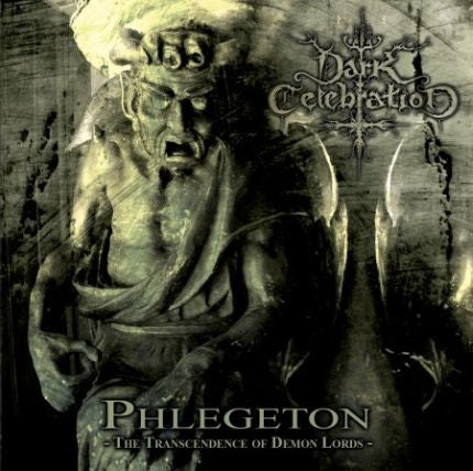 Dark Celebration - Phlegeton: The Transcendence of Demon Lords CD