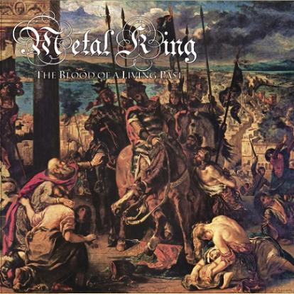 Metal King - The Blood of a Living Past CD
