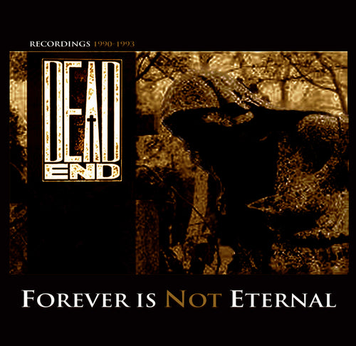 Dead End - Forever Is Not Eternal LP