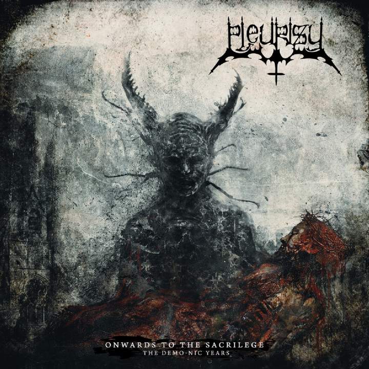 Pleurisy - Onwards to the Sacrilege - The Demo-nic Years CD