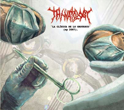 Thanatology - La clínica de lo grotesco EP DIGI CD