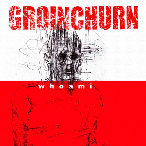 Groinchurn - Whoami CD