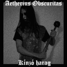 Aetherius Obscuritas - Kínzó harag Cassette