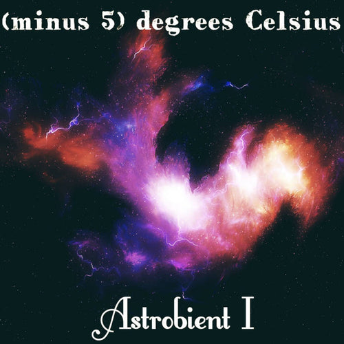 '-5°C - Astrobient I (Part I) DOUBLE DIGI CD