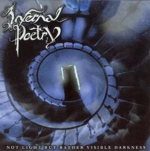 Infernal Poetry - Not Light But Rather Visible Darkness CD
