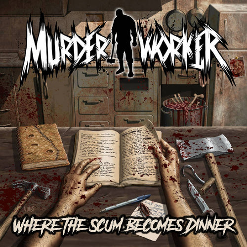 MurderWorker - Where the Scum Becomes Dinner CD