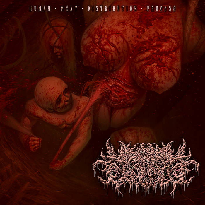 Visceral Explosion - Human Meat Distribution Process CD