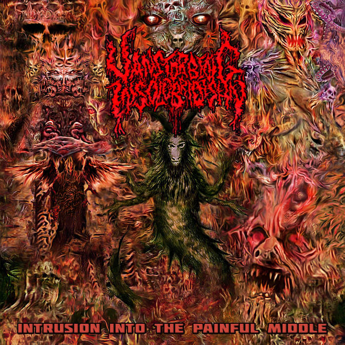 Vanstorbing Insolobridishn - Intrusion into the Painful Middle CD