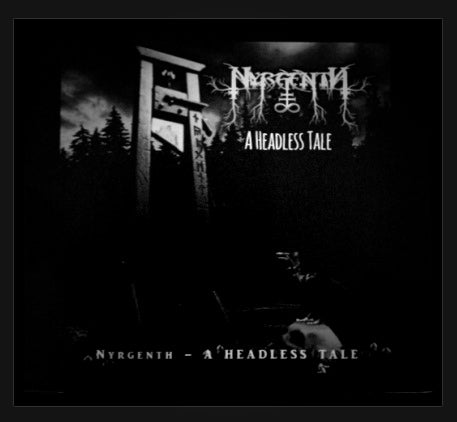 Nyrgenth - A Headless Tale EP DIGI CD