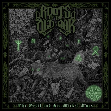 Roots of the Old Oak - The Devil and His Wicked Ways DIGI CD