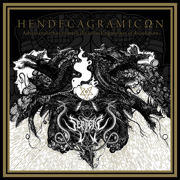 Serpens Lvx - Hendecagramicon: Adversarial Ethos Exoterically Unlocking Shrines of Dissolution CD
