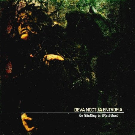 Deva Noctua Entropia - Be Sinking in Marshland CD