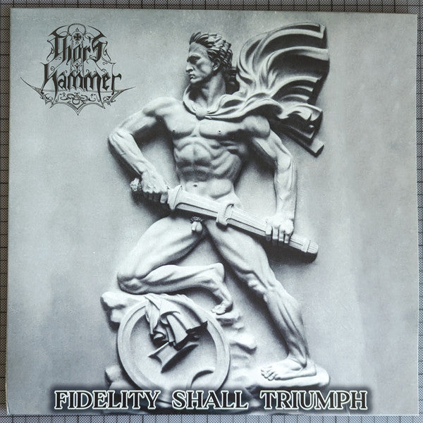 Thor's Hammer - Fidelity Shall Triumph DOUBLE GREY LP