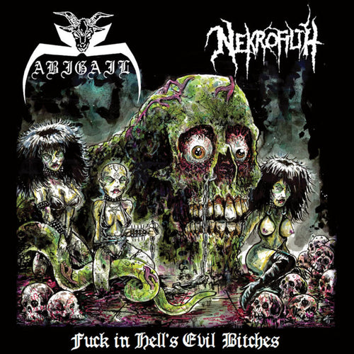 Abigail / Nekrofilth - Fuck in Hell's Evil Bitches split CD
