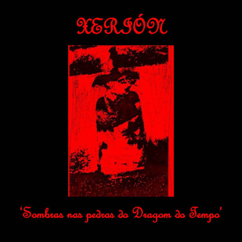 Xerión - Sombras nas pedras do Dragom do Tempo EP Cassette