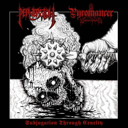 Perversion / Pyromancer - Subjugation Through Cruelty SPLIT 7
