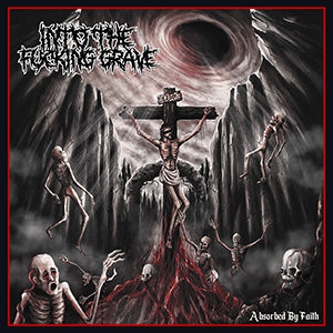 Into the Fucking Grave - Absorbed by Faith CD