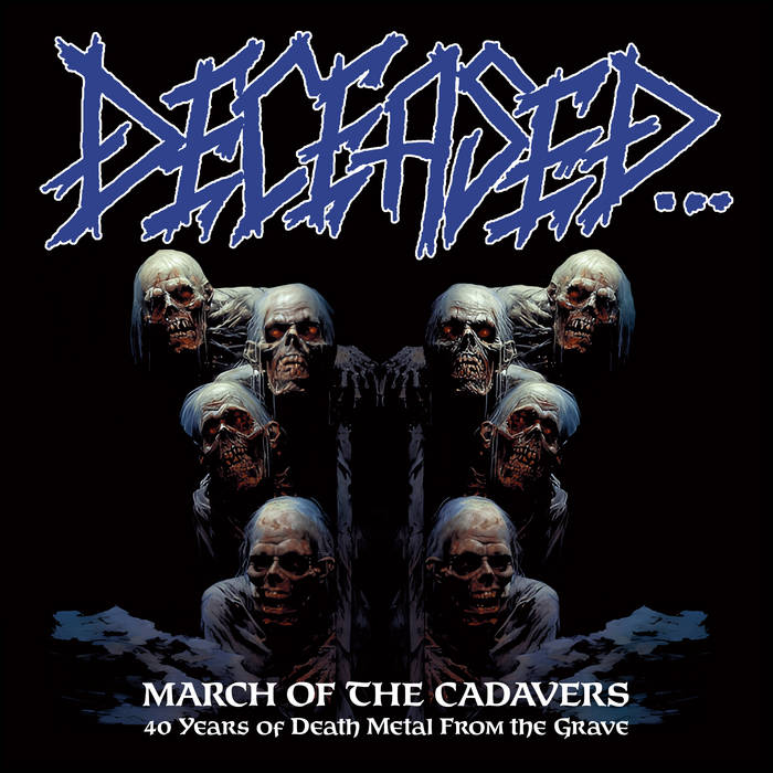Deceased - March of the Cadavers: 40 Years of Death Metal from the Grave DOUBLE CD