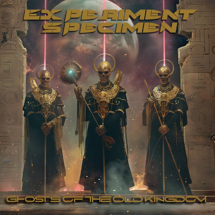 Experiment Specimen - Ghosts of the Old Kingdom CD