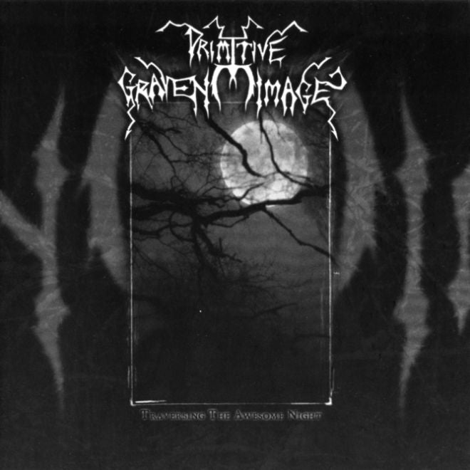Primitive Graven Image - Traversing the Awesome Night CD