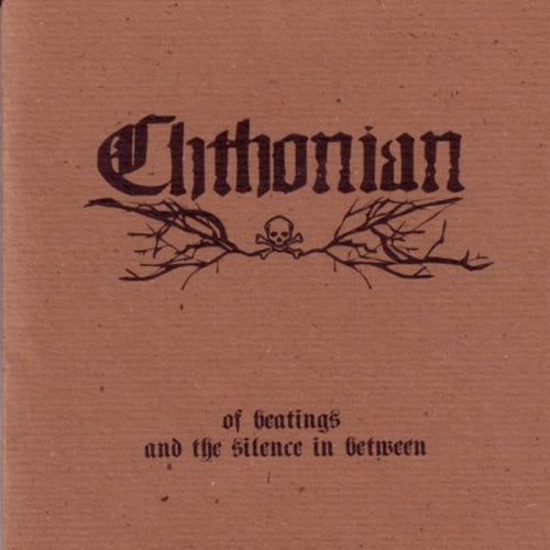 Chthonian - Of Beatings and the Silence in Between CD