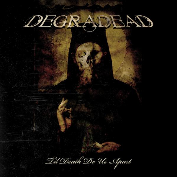 Degradead - Til Death Do Us Apart CD