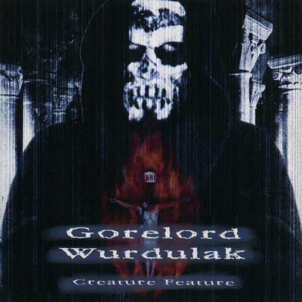 Wurdulak / Gorelord - Creature Feature split MCD