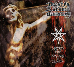 Twisted Autumn Darkness - Destroy the Bastard and Trinity CD