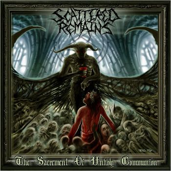Scattered Remains - The Sacrament of Unholy Communion DIGI CD