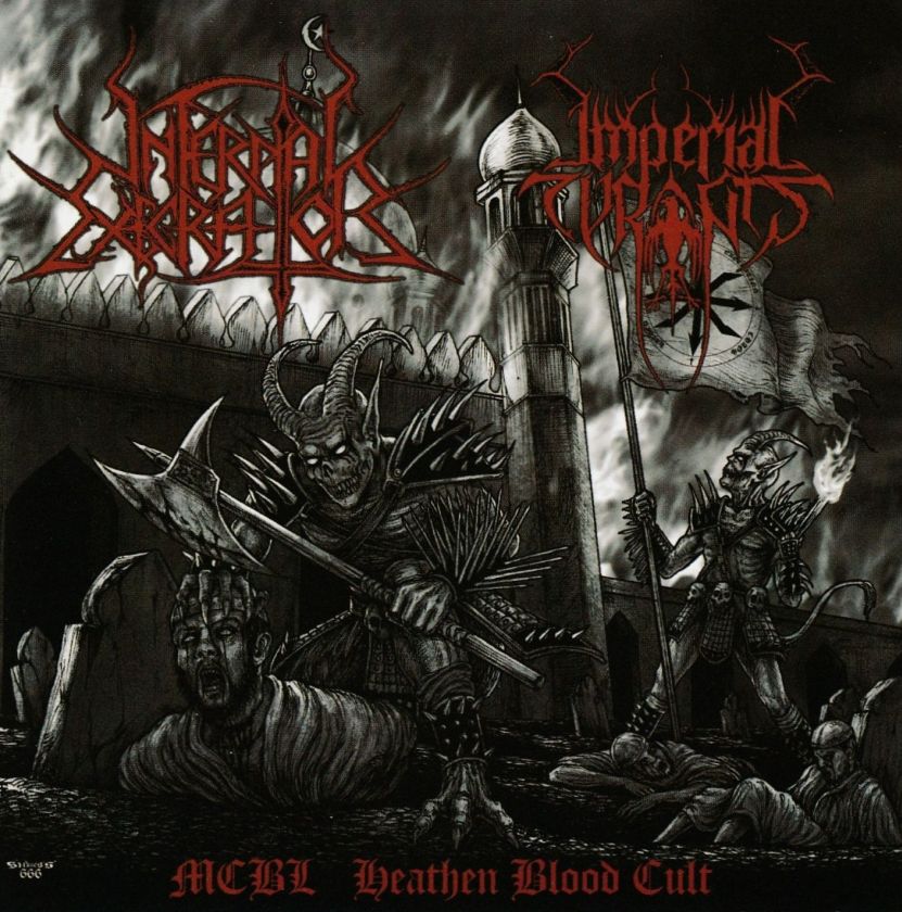 Infernal Execrator / Imperial Tyrants - MCBL Heathen Blood Cult SPLIT CD