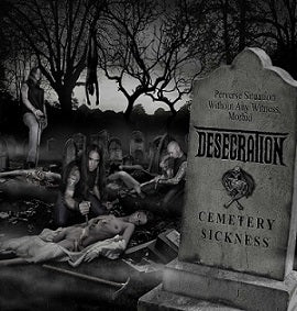Desecration[UNITED KINGDOM] - Cemetery Sickness CD