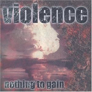 Vio-lence - Nothing to Gain CD