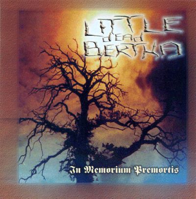Little Dead Bertha - In Memorium Premortis CD
