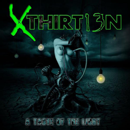 Xthirt13n - A Taste of the Light CD