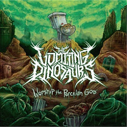 The Vomiting Dinosaurs - Worship the Porcelain God DIGISLEEVE CD
