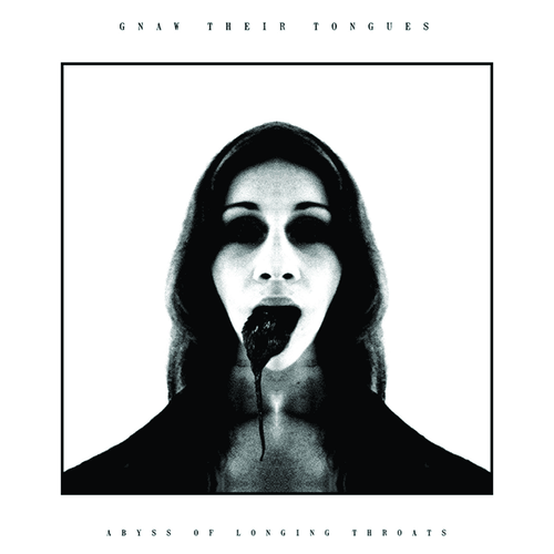 Gnaw Their Tongues - Abyss of Longing Throats DIGI CD