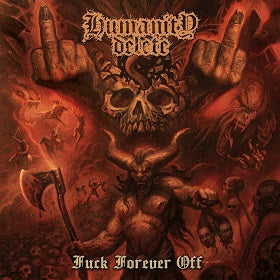 Humanity Delete - Fuck Forever Off CD