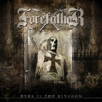 Forefather - Ours Is the Kingdom CD