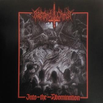Bastard Christ - Into the Abomination CD