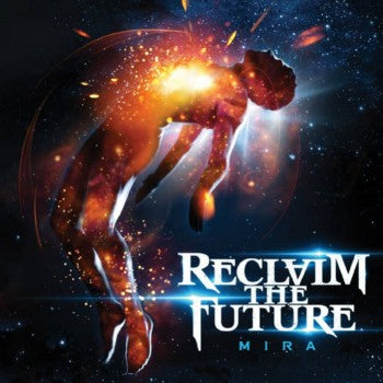 Reclaim the Future - Mira CD