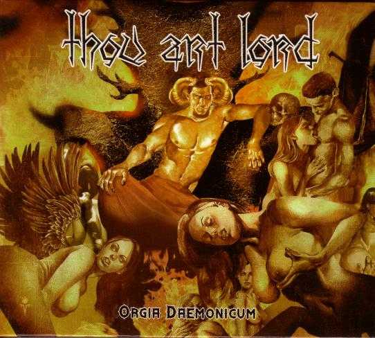 Thou Art Lord - Orgia Daemonicum DIGI CD