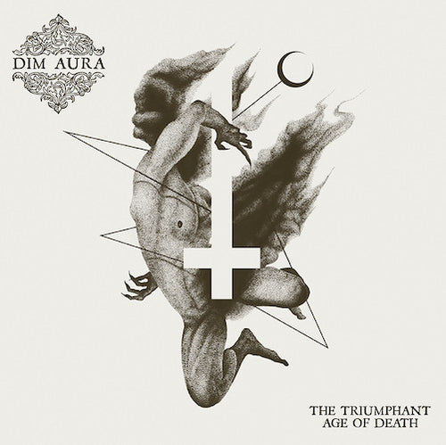 Dim Aura - The Triumphant Age of Death CD