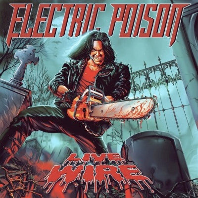 Electric Poison - Live Wire DIGI CD