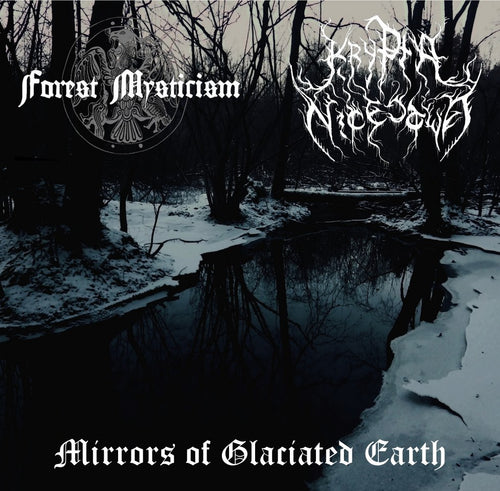 Forest Mysticism / Krypta Nicestwa - Mirrors of Glaciated Earth SPLIT 7