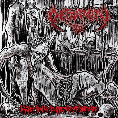 Deformity BR - Hacked, Boiled, Dismembered, Butchered CD