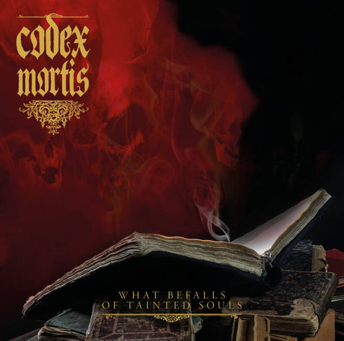 Codex Mortis - What Befalls of Tainted Souls CD