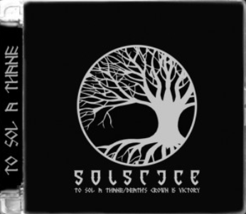 Solstice[UNITED KINGDOM] - To Sol a Thane / Death's Crown Is Victory CD