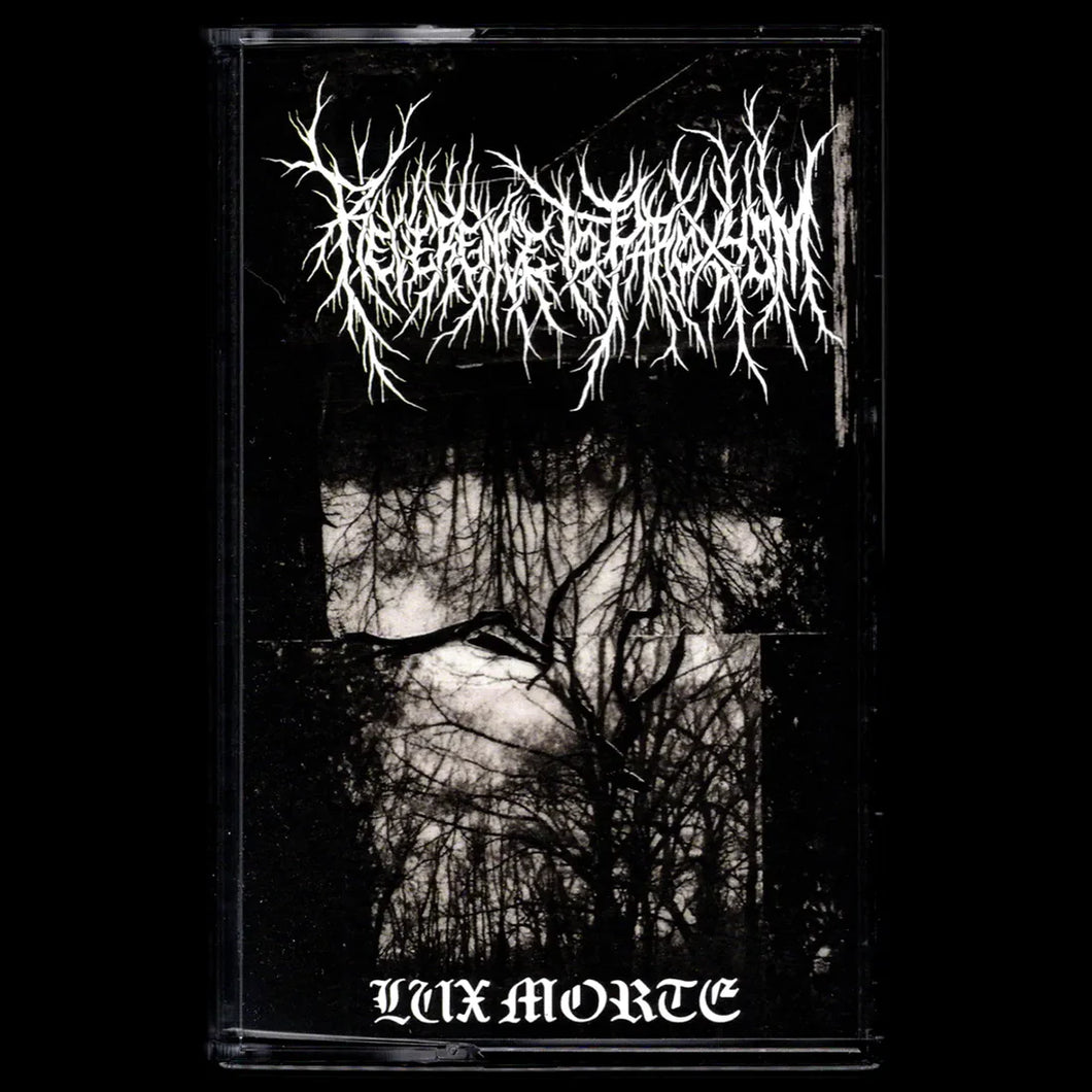 Reverence to Paroxysm - Lux Morte CASSETTE